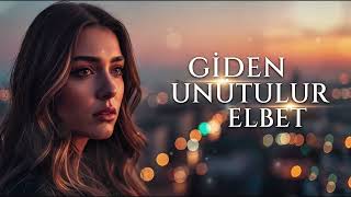 Giden Unutulur Elbet I