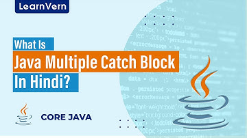 What Is Java Multiple Catch Block In Hindi? | LearnVern