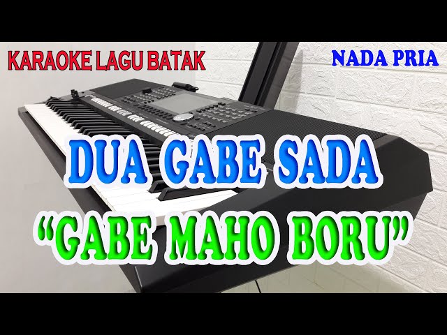 DUA GABE SADA [GABE MAHO BORU] KARAOKE A=DO class=