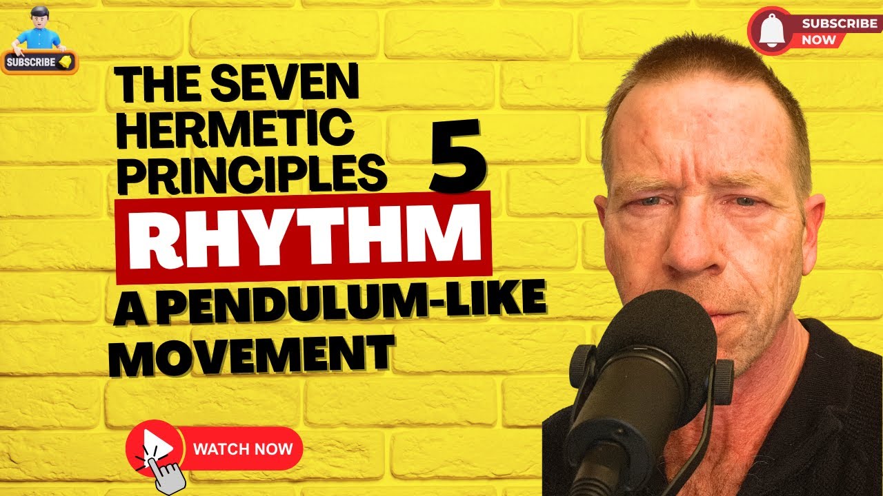 The Seven Hermetic Principles: Rhythm: A pendulum-like movement