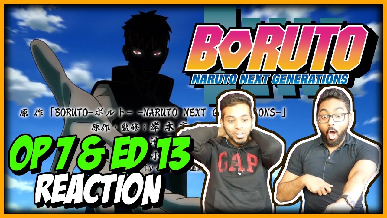 BORUTO OPENING 7 AND ENDING 13 REACTION