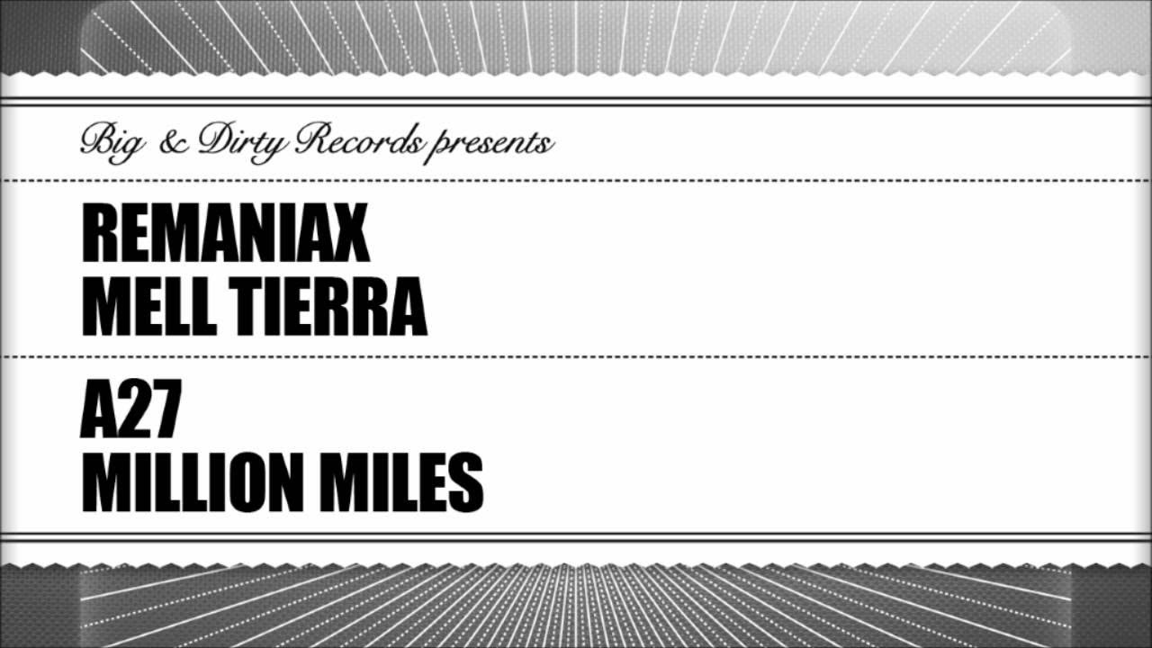 Remaniax & Mell Tierra - A27 [Big & Dirty Recordings]