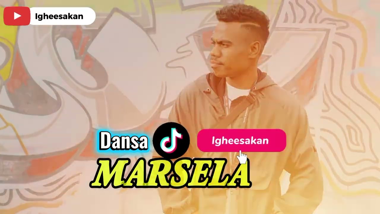 Dansa || Marsela || IgheeSakan 