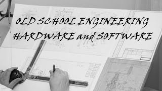 Old School Engineering Hardware And Software