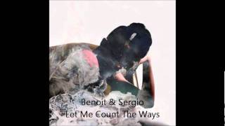Benoit & Sergio - Let Me Count The Ways