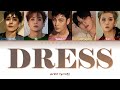 NU&#39;EST 뉴이스트 &quot; DRESS &quot; Lyrics (ColorCoded/ENG/HAN/ROM/가사)