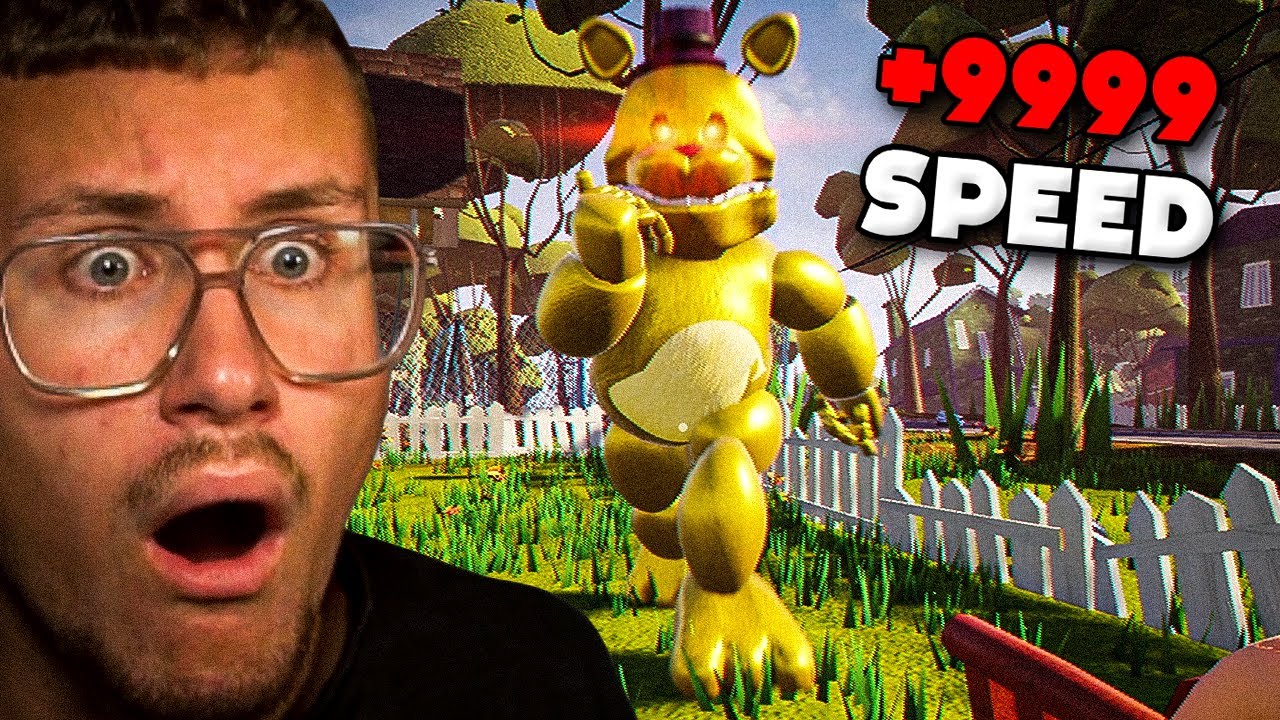 FREDBEAR ist jetzt 9999x SCHNELLER in HELLO NEIGHBOR