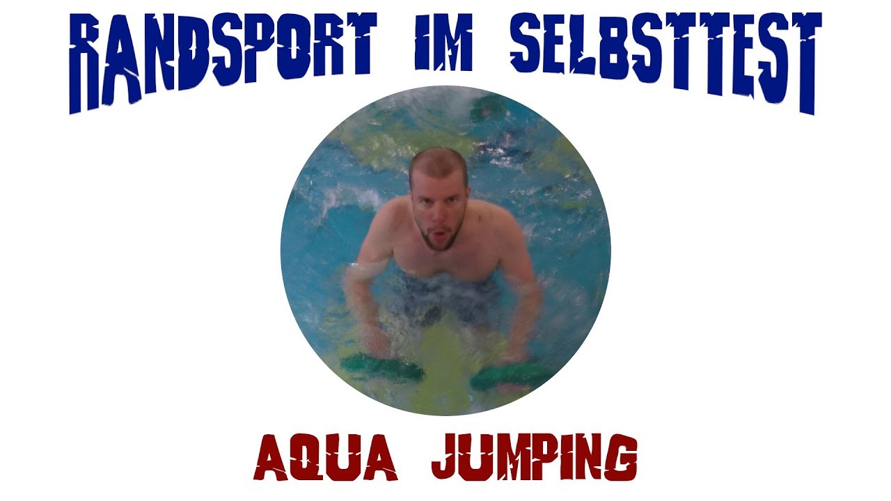 Randsport im Selbsttest: Aqua Jumping