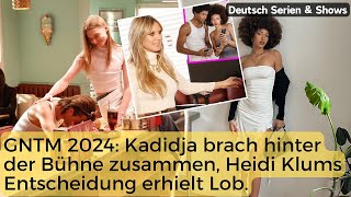 GNTM 2024: Kadidja brach hinter der Bühne zusammen, Heidi Klums Entscheidung erhielt Lob.