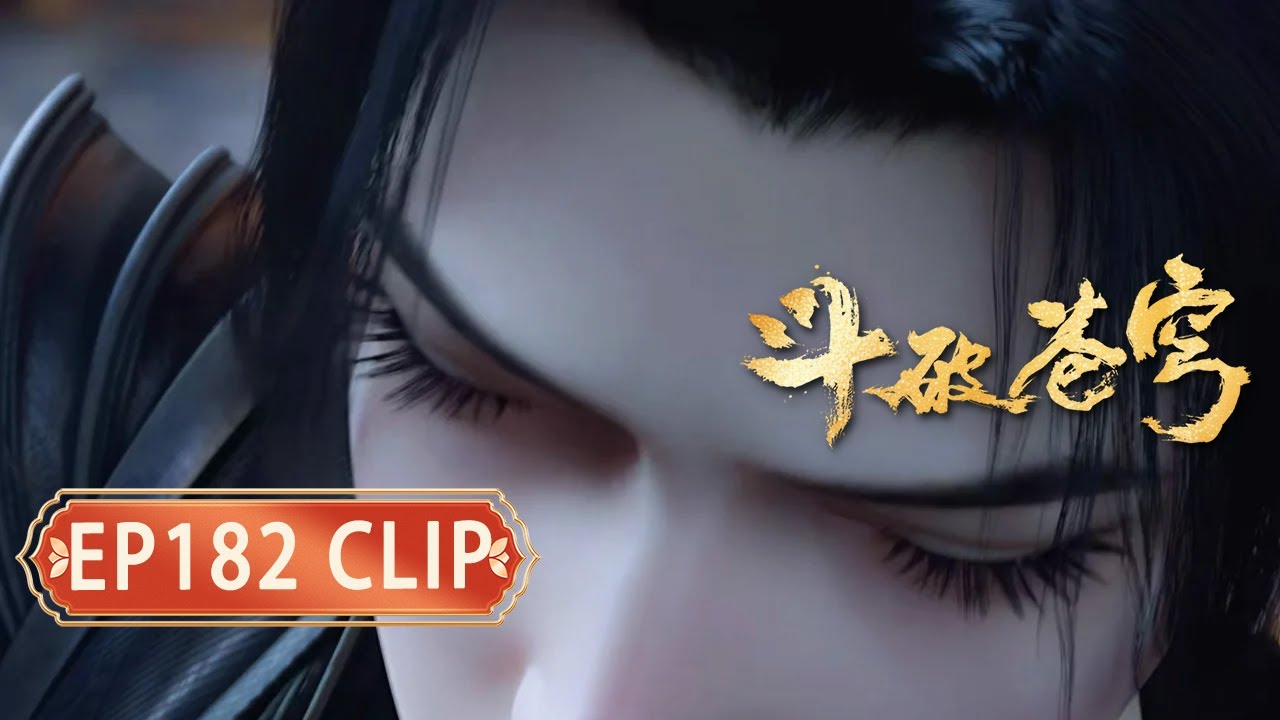 🔥ENG SUB | Battle Through the Heavens EP 182 clip