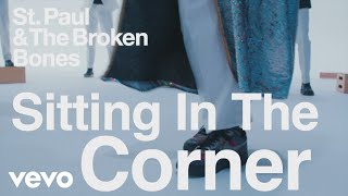 st paul the broken bones sitting in the corner official