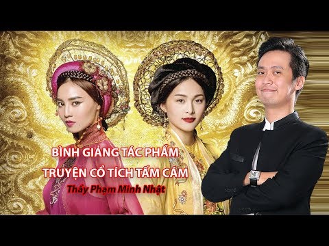 Video phân tích tác phẩm TẤM CÁM - thầy Nhật dạy văn - youtube