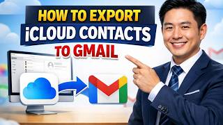How to EXPORT iCloud CONTACTS to Gmail (Step by Step) 2026