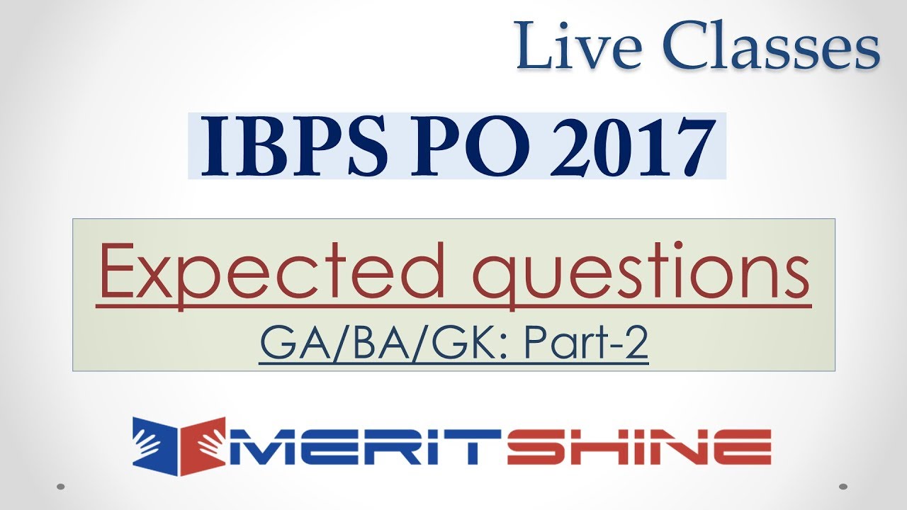 IBPS PO Mains 2017 - Expected questions of GA/BA/GK (Part-2)