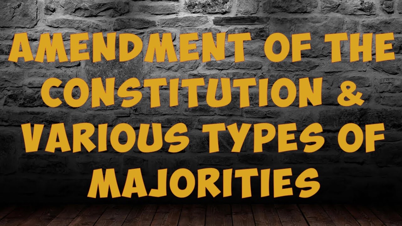 Amendment of the Constitution (A.368) and Types of Majorities - YouTube