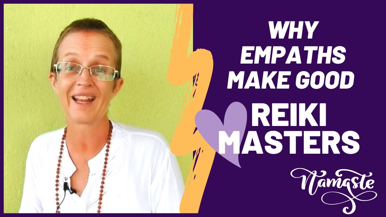 Why Do Empaths make good Reiki Masters? | Energy Healing