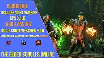 Powerful Dragonknight Vampire DPS Build for ESO Update 48 - Subclassing Build