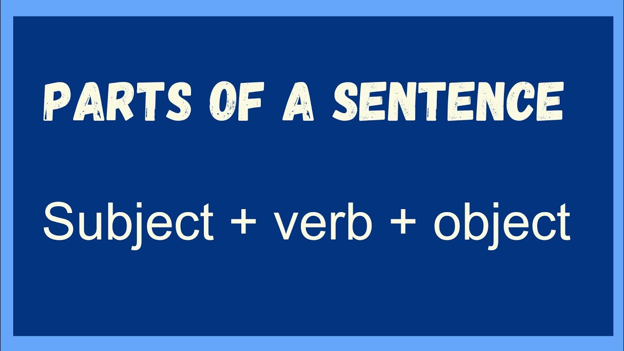parts of a sentence| subject verb object - YouTube