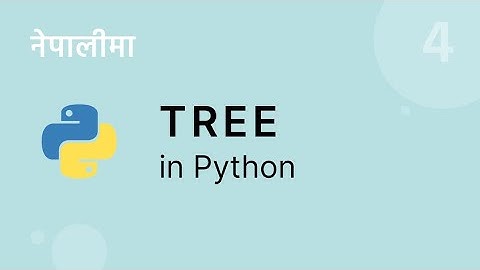 Save Trees with Python! (binary tree implementation)