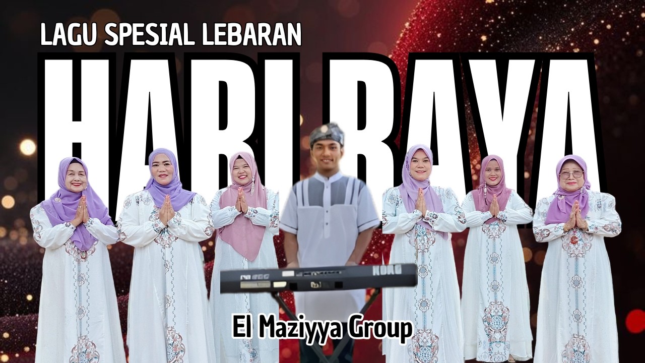 LAGU SPESIAL LEBARAN |  HARI RAYA QASIDAH COVER BY El MAZIYYA GROUP