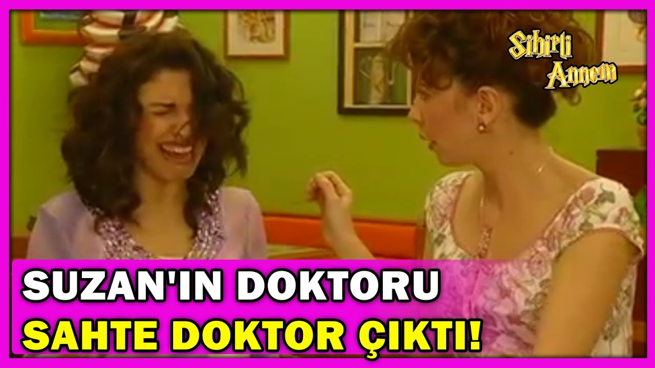 Suzan'ın Doktoru Sahte Doktor Çıktı! - Sihirli Annem Özel Klip