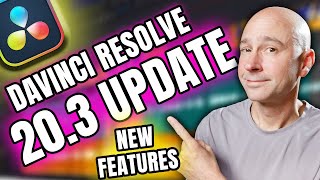 Davinci Resolve 20.3 Update New Features You Need To See