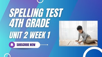 4th Grade McGraw-Hill Wonders Spelling Test Unit 2 Week 1