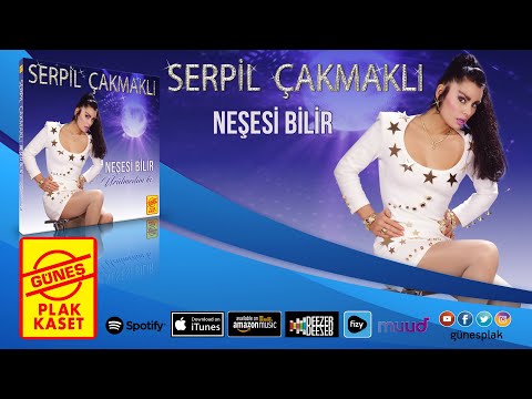 Serpil Çakmaklı - Neşesi Bilir [1990 © Güneş Plak]