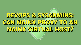 Celebrity DevOps & SysAdmins: Can Nginx proxy to an Nginx virtual host? Wealth