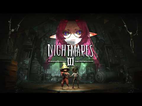 🍑 Vtuber - Little Nightmares III - The Little Ones in the Circus - 🍑
