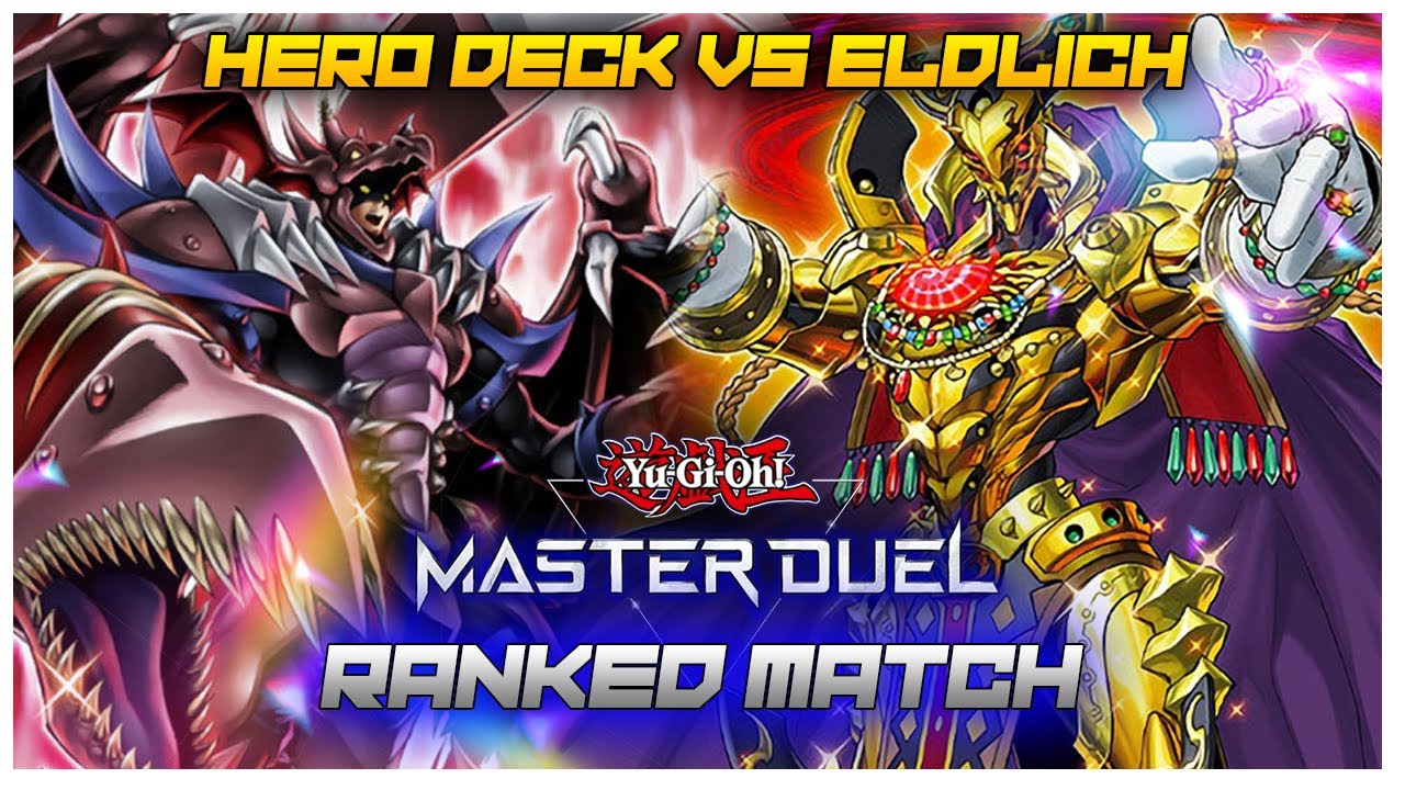 Hero Deck VS Eldlich Meta -Yu-Gi-Oh! Master Duel Ranked Gameplay