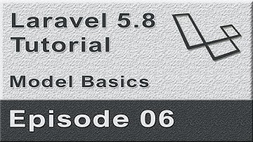 Laravel 5.8 Tutorial From Scratch - Ep06 - Model Basics