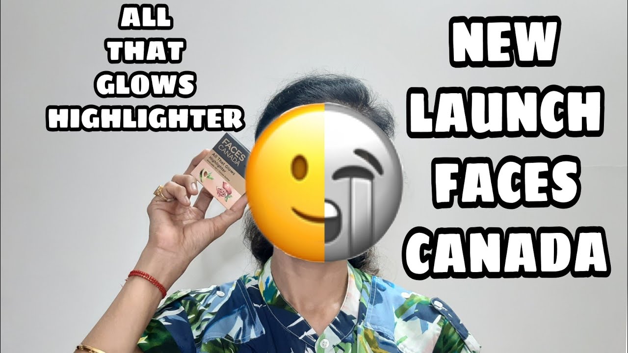 NEW LAUNCH| FACES CANADA ALL THAT GLOWS HIGHLIGHTER| WORTH OR PASS| MEGHNA MANJREKAR