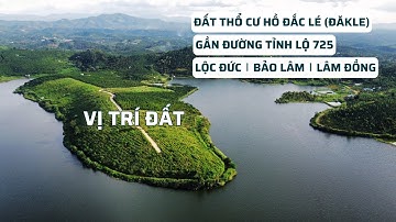 Đất thổ cư view Hồ Đắc Lé, Lộc Đức, Bảo Lâm, Lâm Đồng, gần tỉnh lộ 725, gần khu nghỉ dưỡng Hồ Đắc Lé