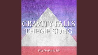 Gravity Falls Theme Song (2014 Version) - BillyTheBard11th