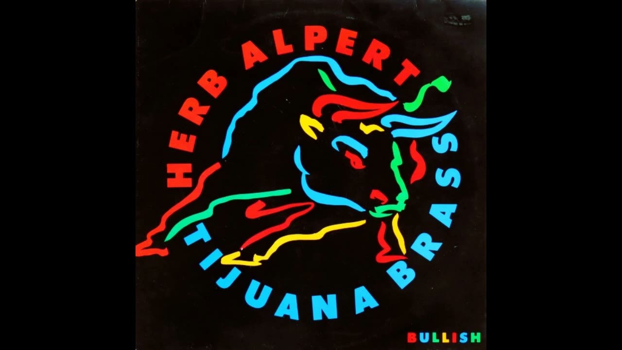 Herb Alpert & Tijuana Brass – Bullish (Album version '84) - YouTube