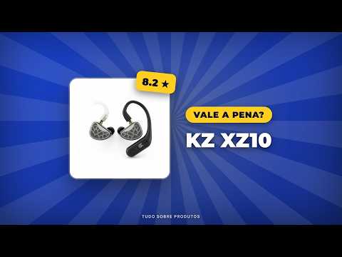 KZ XZ10: REVIEW COMPLETO! Prós, Contras e Onde Comprar (2026)