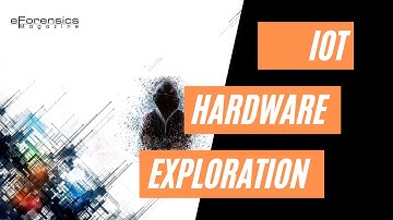 Exploring Hardware | IoT Forensics Tutorial | eForensics Magazine