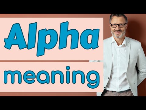 Alpha | Meaning of alpha