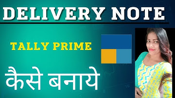 Delivery Note in Tally Prime I how to make easily delivery Note in Tally Prime
