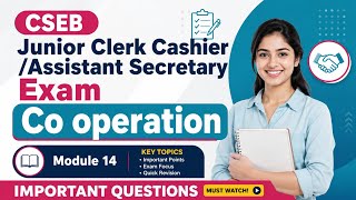 CSEB JUNIOR CLERK CASHIER ASSISTANT SECRETARY EXAM CO-OPERATION MODULE 14 IMPORTANT QUESTIONS