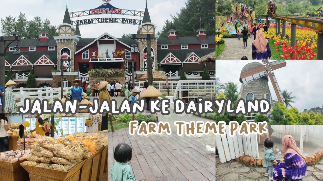 Jalanjalan ke puncak Dairyland Farm Theme Park YouTube