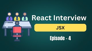 React Interview Series | Episode 4 | Understanding JSX