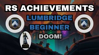 RS3 - LUMBRIDGE   BEGINNER   -  DOOM!