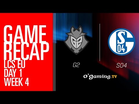 Game Recap - LCS EU W4D1 - Schalke 04 vs G2 Esports