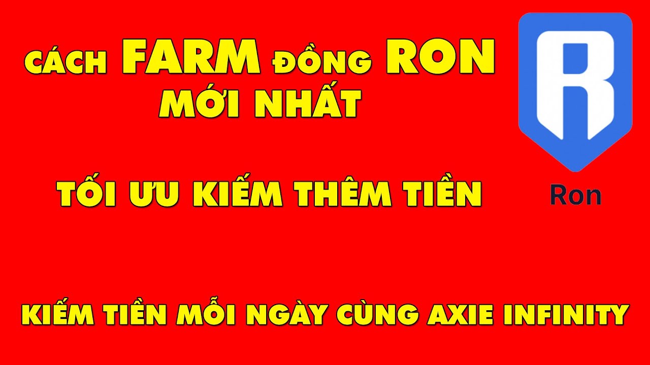 Cách Farm RON Bằng SLP WETH AXS Hiệu Quả Trong Axie
