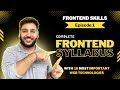 FRONT END SKILLS Ep. 1: Must know Web Technologies for Interview🔥| Frontend Syllabus (Hindi)