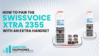 How to Pair Additional Handsets with the Swissvoice Xtra 2355 Cordless Amplified Telephone