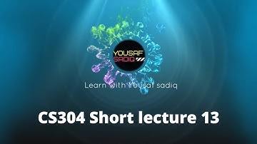CS304 lecture 13 | CS304 short lecture 13 | CS304 virtual university short lecture 13 | Sir Yousaf
