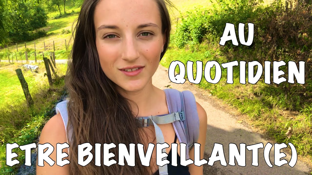 [CONSEILS] Comment être bienveillante tous les jours ?